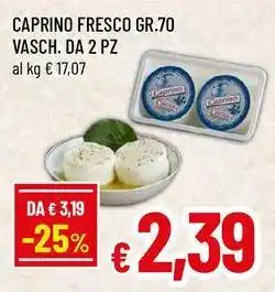 Famila Superstore Caprino fresco gr.70 vasch. da 2 pz offerta