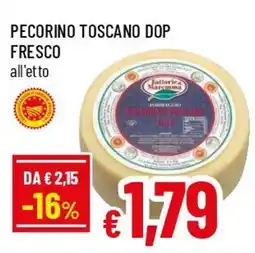 Famila Superstore Pecorino toscano DOP fresco offerta