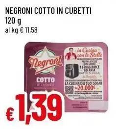 Famila Superstore Negroni cotto in cubetti offerta