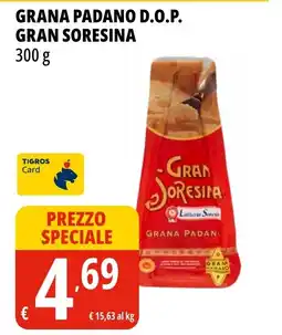 Tigros Grana padano d.o.p. gran SORESINA offerta