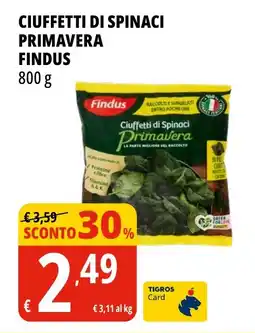 Tigros Ciuffetti di spinaci primavera FINDUS offerta