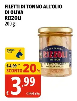 Tigros Filetti di tonno all'olio di oliva RIZZOLI offerta