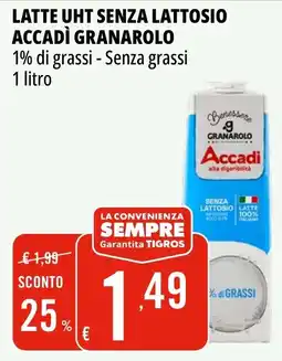 Tigros Latte uht senza lattosio accadì GRANAROLO offerta