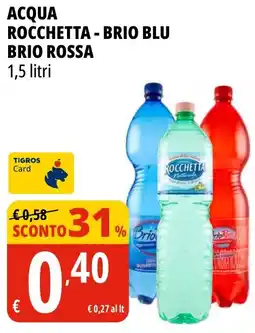 Tigros Acqua rocchetta - brio blu brio rossa offerta