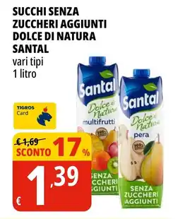 Tigros Succhi senza zuccheri aggiunti dolce di natura SANTAL offerta