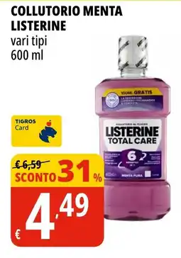 Tigros Collutorio menta LISTERINE vari tipi offerta