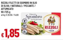 Famila Rizzoli filetti di sgombro in olio di oliva/naturale / piccante / affumicato offerta