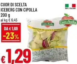 Famila Cuor di scelta iceberg con cipolla offerta