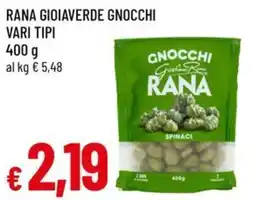 Famila Rana gioiaverde gnocchi vari tipi offerta