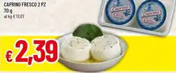 Famila Caprino fresco 2 pz offerta