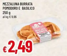 Famila Mezzaluna burrata pomodoro e basilico offerta