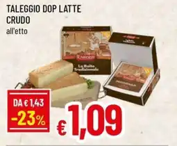 Famila Taleggio dop latte crudo offerta