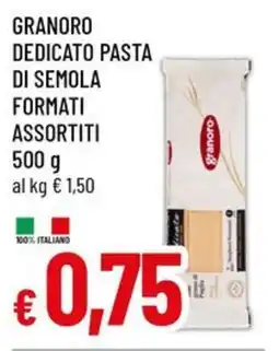Famila Granoro dedicato pasta di semola formati assortiti offerta