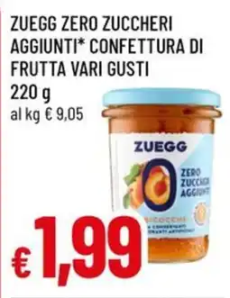 Famila Zuegg zero zuccheriaggiunti confettura di frutta vari gusti offerta