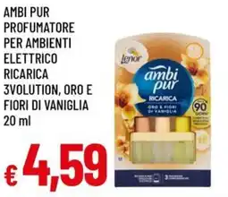 Famila Ambi pur profumatore per ambienti elettrico ricarica 3volution, oro e fiori di vaniglia offerta