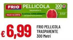Famila Frio pellicola trasparente 300 metri offerta