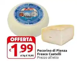 Carrefour Express Pecorino di Pienza Fresco Castelli offerta