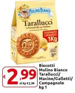 Carrefour Express Biscotti Mulino Bianco Tarallucci/ Macine/Galletti/Campagnole offerta