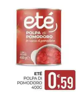 Eté Eté polpa di pomodoro offerta