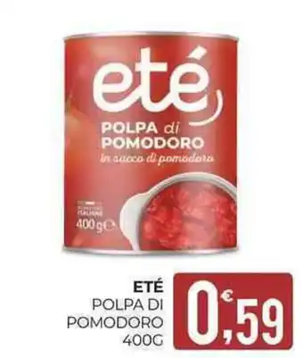 Eté Eté polpa di pomodoro offerta