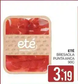 Eté Eté bresaola punta anca offerta