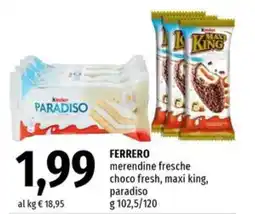 Famila FERRERO merendine fresche choco fresh, maxi king, paradiso offerta