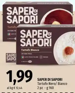 Famila SAPER DI SAPORI Tartufo Nero/ Bianco 2 pz offerta