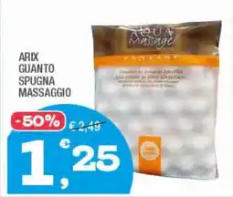 Splendidi e Splendenti Arix guanto spugna massaggio offerta