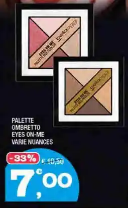 Splendidi e Splendenti bellaoggi Palette ombretto eyes on-me varie nuances offerta