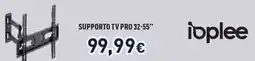Unieuro ioplee SUPPORTO TV PRO 32-55″ offerta