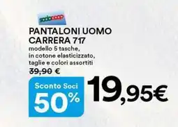 Ipercoop Pantaloni uomo carrera 717 offerta