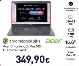 Unieuro Acer Chromebook Plus 515 CB515-2H-34ZU offerta