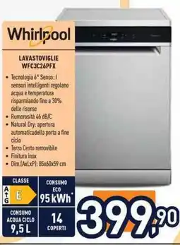 Unieuro Whirlpool LAVASTOVIGLIE WFC3C26PFX offerta