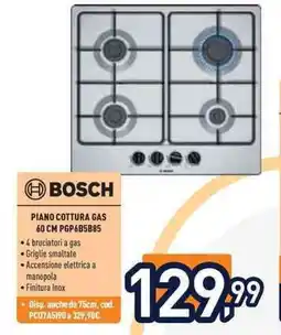 Unieuro BOSCH Piano cottura gas 60 CM PGP685B85 offerta