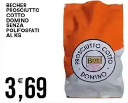 Vantaggio Cash&Carry Becher prosciutto cotto domino senza polifosfati offerta
