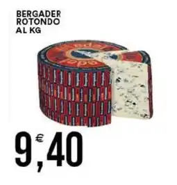 Vantaggio Cash&Carry Bergader rotondo al kg offerta
