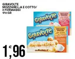 Vantaggio Cash&Carry Giravolte mozzarella e cotto/ 3 formaggi offerta