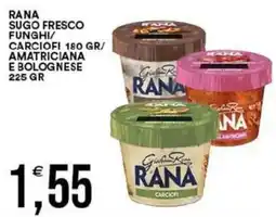 Vantaggio Cash&Carry Rana sugo fresco funghi/ carciofi 180 gr/ amatriciana e bolognese offerta
