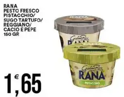 Vantaggio Cash&Carry Rana pesto fresco pistacchio/ sugo tartufo/ reggiano/ cacio e pepe offerta