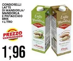 Vantaggio Cash&Carry Condorelli latte di mandorla/ mandorla e pistacchio brik offerta