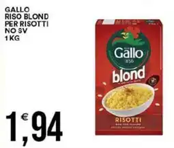 Vantaggio Cash&Carry Gallo riso blond per risotti no sv offerta
