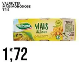 Vantaggio Cash&Carry Valfrutta mais monodose tris offerta