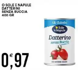 Vantaggio Cash&Carry O sole e napule datterini senza buccia offerta