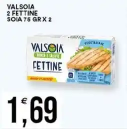 Vantaggio Cash&Carry Valsoia 2 fettine soia offerta