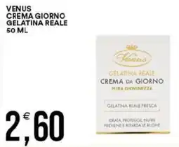 Vantaggio Cash&Carry Venus crema giorno gelatina reale offerta