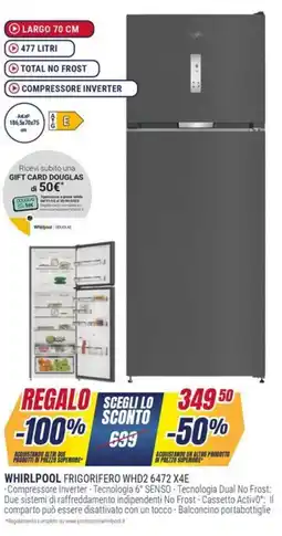 Trony WHIRLPOOL FRIGORIFERO WHD2 6472 X4E offerta