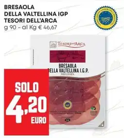 Panorama Bresaola della valtellina igp TESORI DELL'ARCA offerta