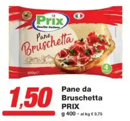 Prix Quality Pane da Bruschetta PRIX offerta