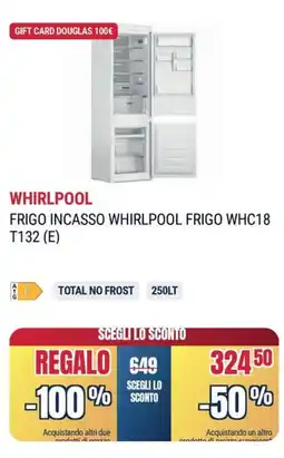 Trony WHIRLPOOL FRIGO INCASSO WHIRLPOOL FRIGO WHC18 T132 (E) offerta