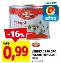 DPiù Verderosso oro funghi trifolati offerta